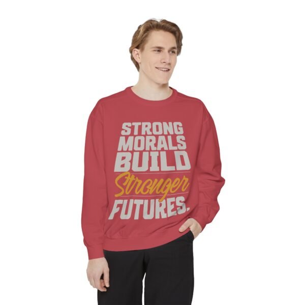"Strong Morals Build Stronger Futures" Motivational Sweatshirt for Positive Vibes, Unisex Fashion - Image 8