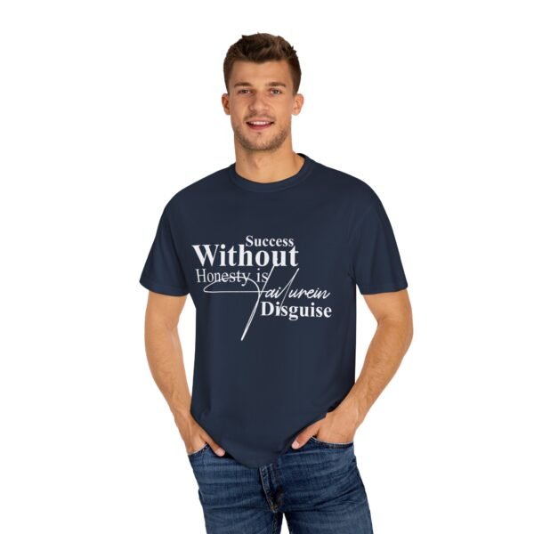 "Success Without Honesty Failure in Disguise" Unisex T-Shirt, Motivational Tee, Gift for Dreamers - Image 6