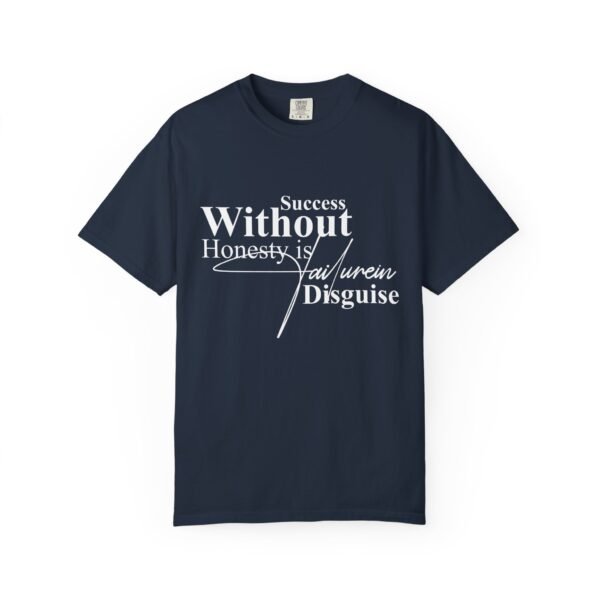 "Success Without Honesty Failure in Disguise" Unisex T-Shirt, Motivational Tee, Gift for Dreamers - Image 5