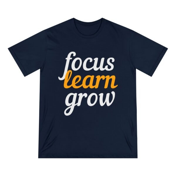 "FOCUS LEARN GROW" Inspirational Organic T-Shirt - Image 5