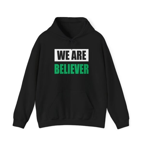 Inspirational Unisex Hoodie - "WE ARE BELIEVER" Heavy Blend Sweatshirt