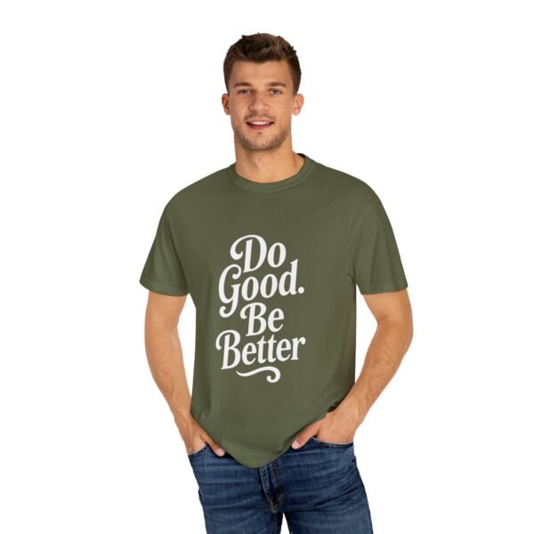 Unisex Inspirational T-Shirt - "Do Good. Be Better." Motivational Tee for Casual Wear - Image 3
