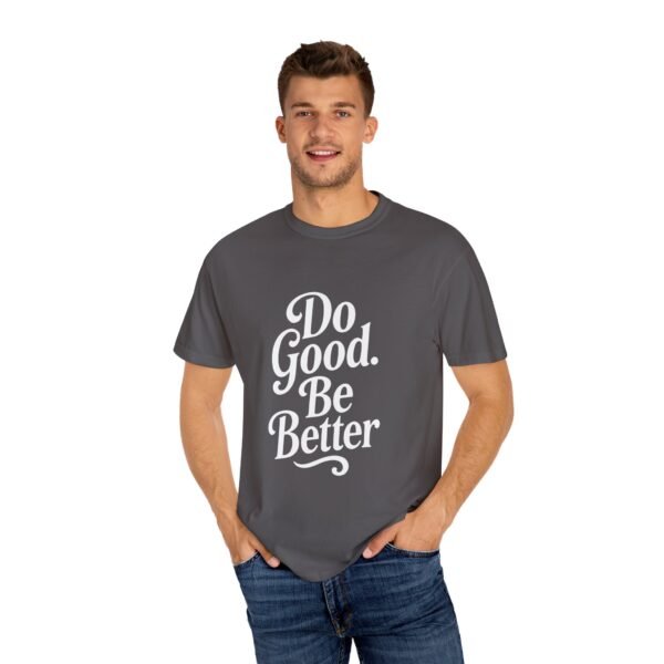 Unisex Inspirational T-Shirt - "Do Good. Be Better." Motivational Tee for Casual Wear - Image 9