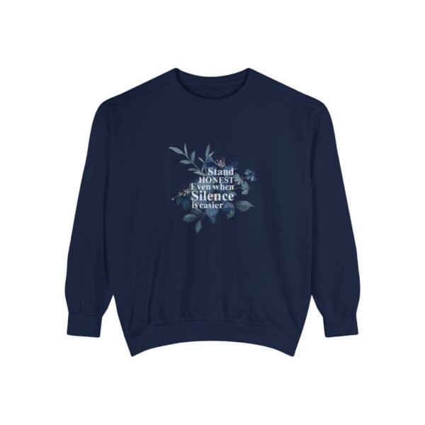 Unisex Garment-Dyed Sweatshirt - Stand Honest, Cozy Inspirational Winter Wear