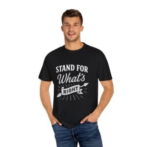 Unisex Motivational Tee - "Stand for What's Right" - Inspiring Shirt for Activists