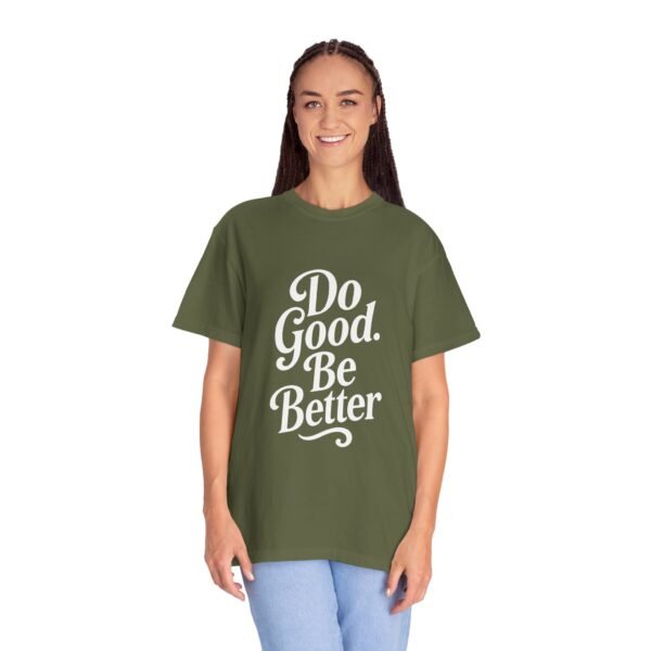 Unisex Inspirational T-Shirt - "Do Good. Be Better." Motivational Tee for Casual Wear - Image 4