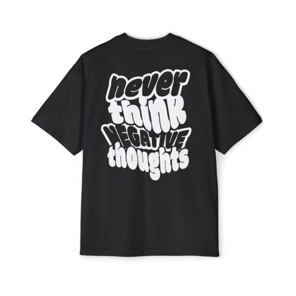Oversized Graphic Tee "Never Think Negative Thoughts" Casual Wear, Street Style T-Shirt