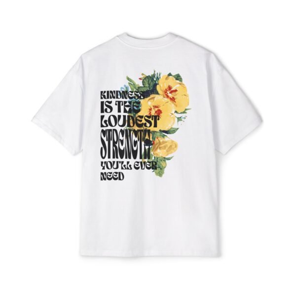 Motivational Floral Kindness Quote Shirt, Oversized Men’s Top,  Positive Vibe Fashion - Image 2