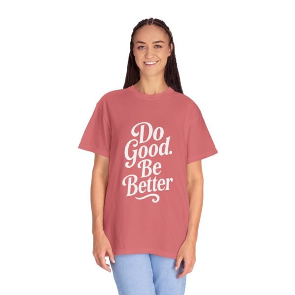 Unisex Inspirational T-Shirt - "Do Good. Be Better." Motivational Tee for Casual Wear
