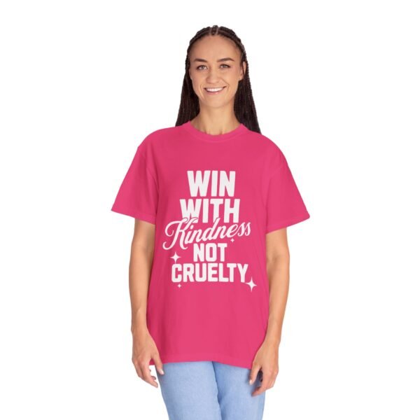 Unisex Garment-Dyed T-Shirt with 'Win with Kindness Not Cruelty' Positive Vibes Tee - Image 3