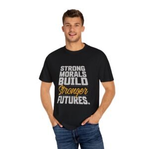 Strong Morals T-Shirt, Unisex Tee for Motivational Gift, Perfect Everyday Wear