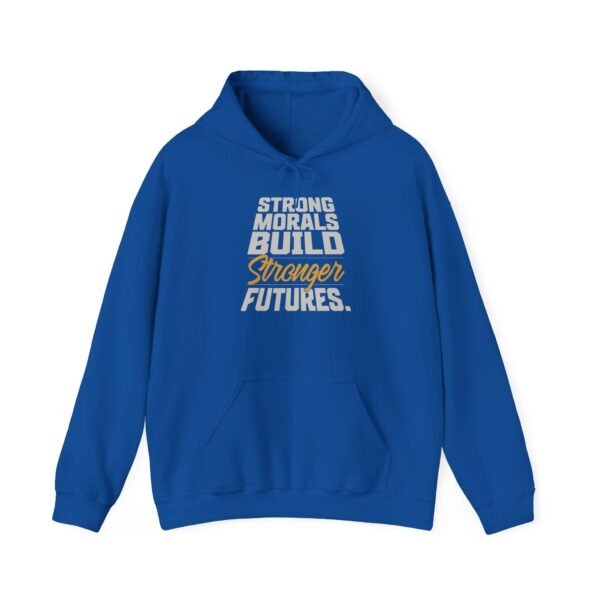Motivational Hoodie for Positive Change, Unisex Hooded Sweatshirt, Strong Morals Build Stronger Futures - Image 3