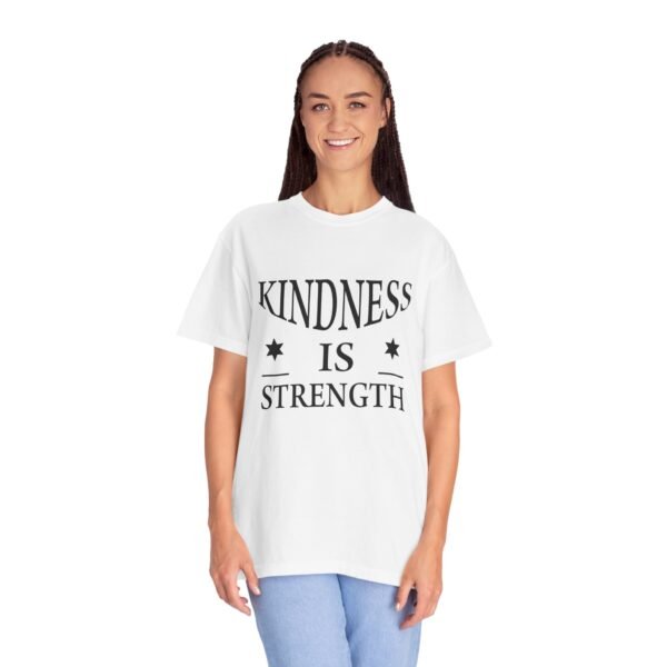 "Kindness is Strength" Unisex T-Shirt | Positive Message Tee, Inspirational Gift - Image 4