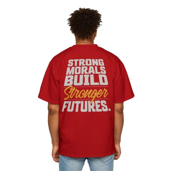 Men's Oversized Motivational Tee - "Strong Morals Build Stronger Futures" Inspirational Shirt - Image 4