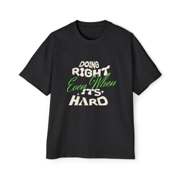 Men's Oversized Motivation Tee - "Doing Right Even When It's Hard",  Wear Inspirational Apparel