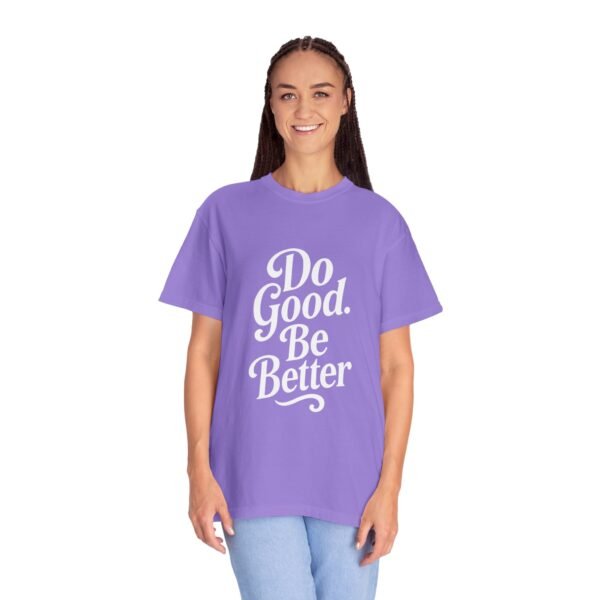 Unisex Inspirational T-Shirt - "Do Good. Be Better." Motivational Tee for Casual Wear - Image 12