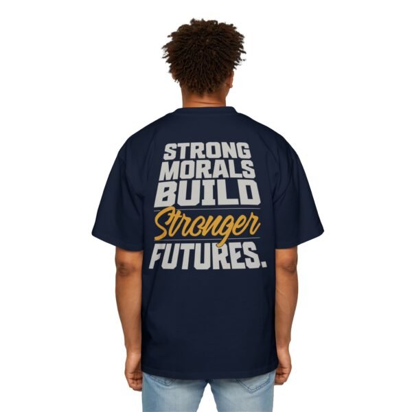 Men's Oversized Motivational Tee - "Strong Morals Build Stronger Futures" Inspirational Shirt - Image 8