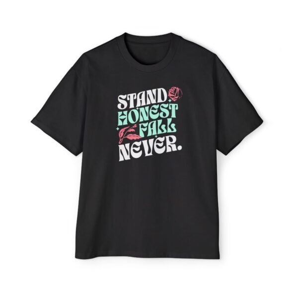 Unisex Motivational Oversized Tee - Stand Honest Fall Never, Casual Streetwear T-Shirt