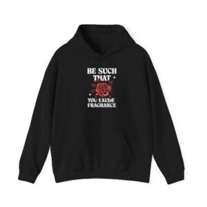 Inspiring Floral Hoodie - Be Such That You Exude Fragrance, Motivational Unisex Hoodie