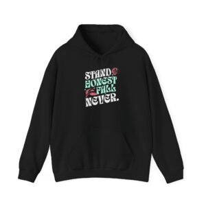 "Stand Honest Fall Never" Motivational Hooded Sweatshirt - Cozy Unisex Hoodie