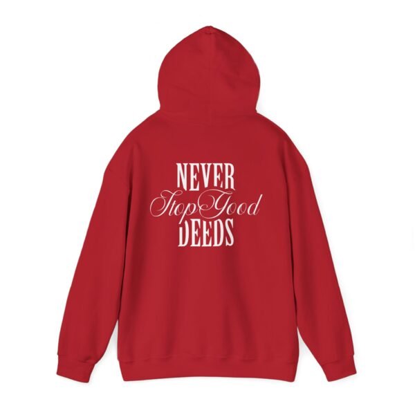 Inspirational Hoodie  "Never Stop Good Deeds" Cozy Sweatshirt - Image 7