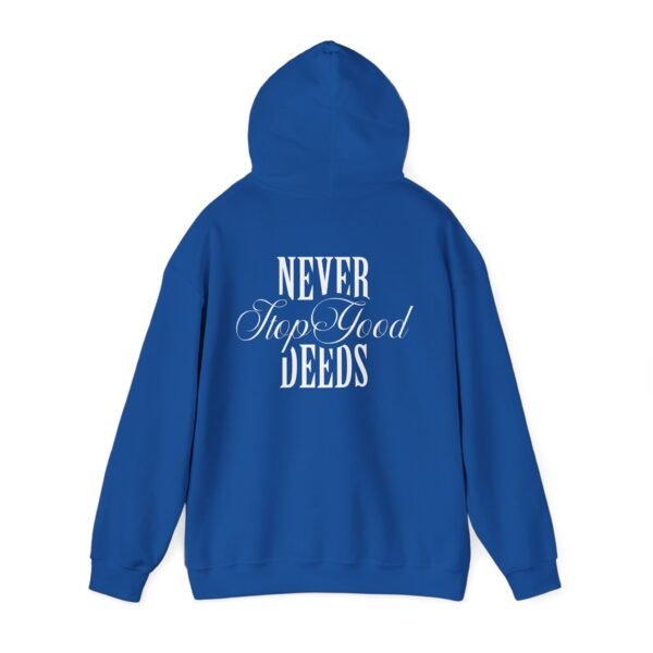 Inspirational Hoodie  "Never Stop Good Deeds" Cozy Sweatshirt - Image 6