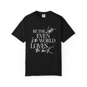 "Be the Light" Quote T-Shirt — Inspirational Faith Graphic Tee